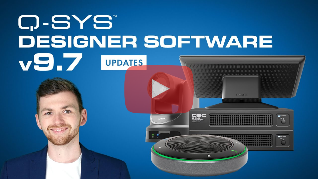 News: 🚀 Q-SYS Designer Software v9.7 Release